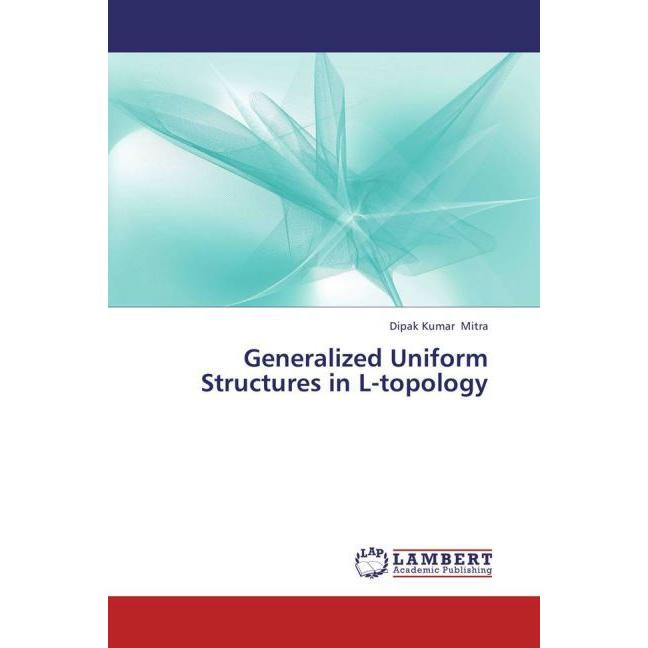 Generalized Uniform Structures in L-topology, Fachbücher