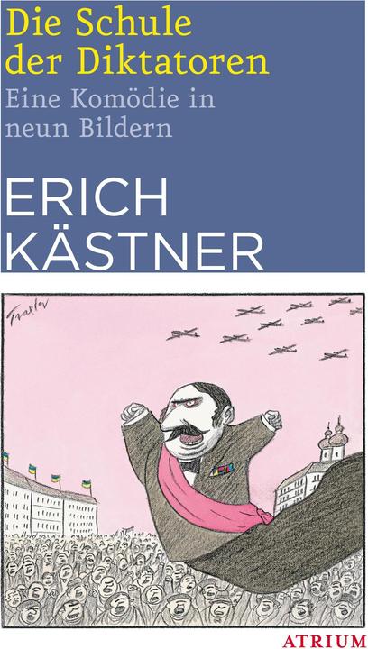 Produktbild Die Schule der Diktatoren (NA) (Deutsch, Chavall, Erich Kästner, Hans Traxler, 2013)