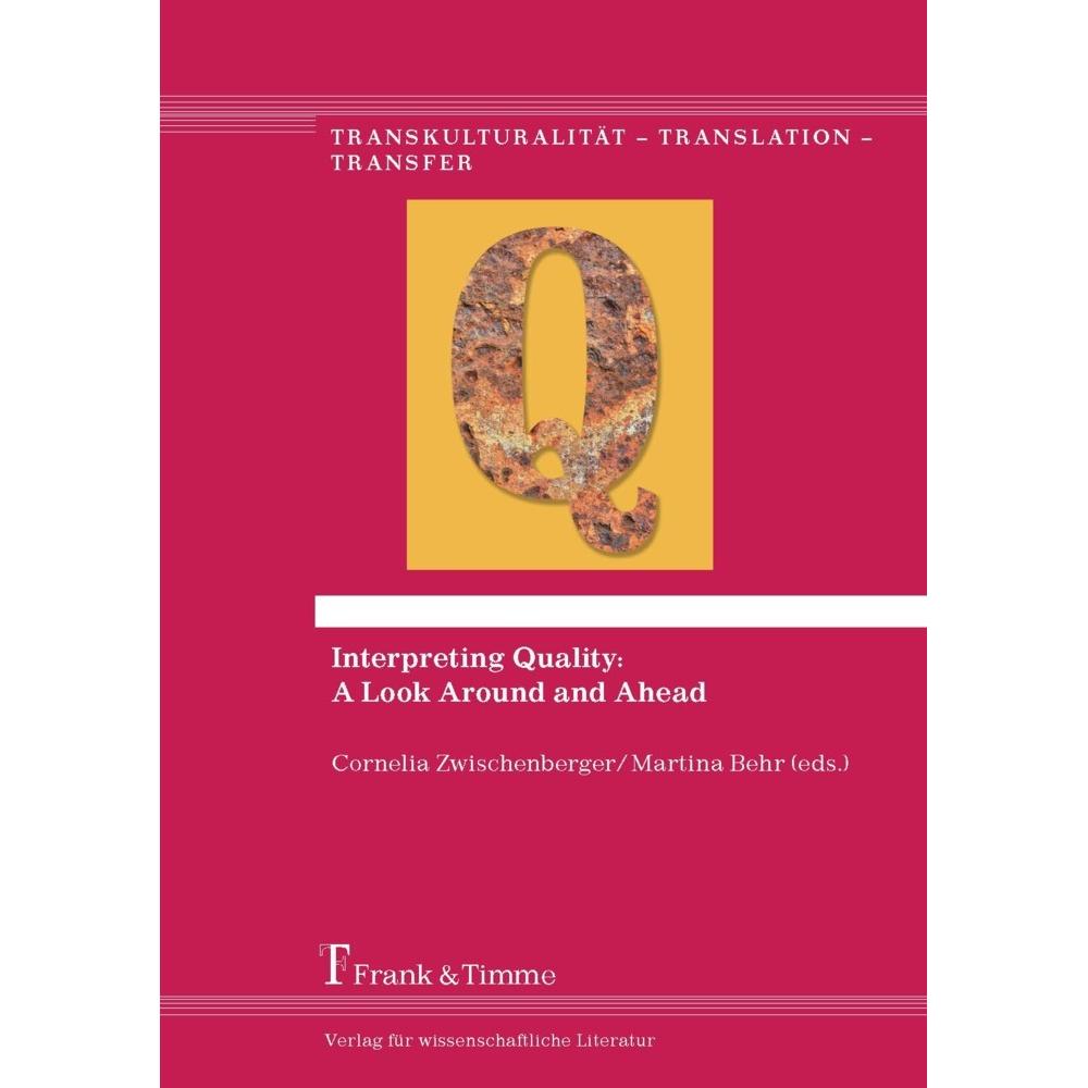 Interpreting Quality: A Look Around and Ahead, Fachbücher von Martina Behr, Cornelia Zwischenberger