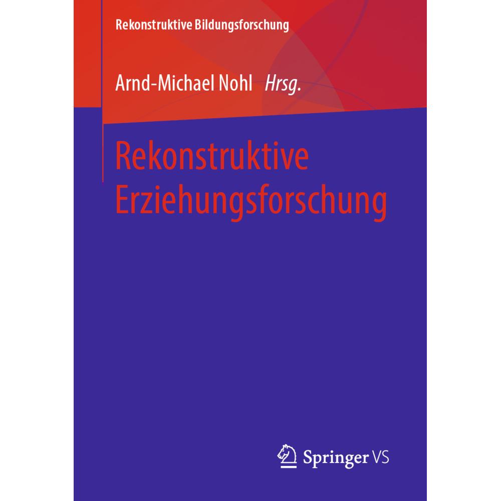 Rekonstruktive Erziehungsforschung, Fachbücher von Arnd-Michael Nohl