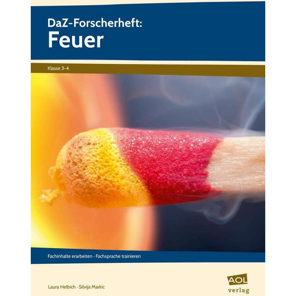 DaZ-Forscherheft: Feuer, Schulbücher von Laura Helbich, Silvija Markic