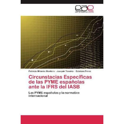 Circunstacias Específicas de las PYME españolas ante la IFRS del IASB, Fachbücher