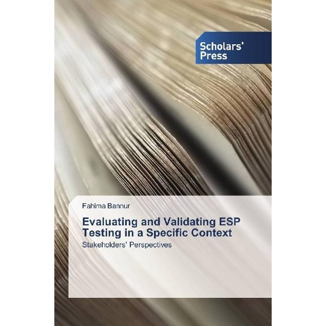 Evaluating and Validating ESP Testing in a Specific Context, Fachbücher von Fahima Bannur