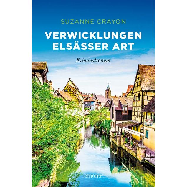 Verwicklungen Elsässer Art, Belletristik von Suzanne Crayon