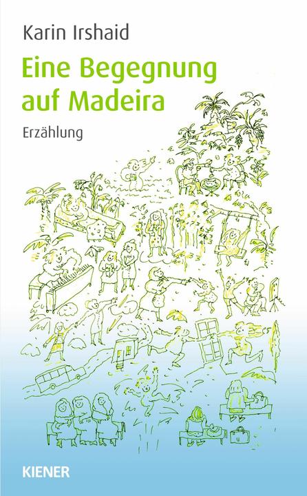 Produktbild Eine Begegnung auf Madeira (Deutsch, Karin Irshaid, 2016)