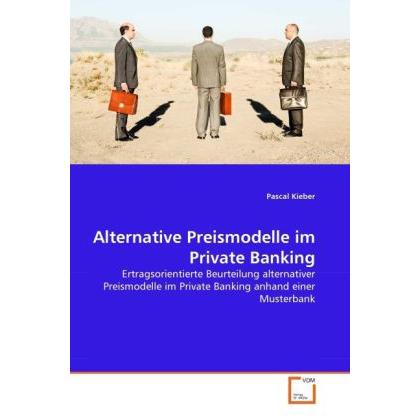 Alternative Preismodelle im Private Banking, Fachbücher