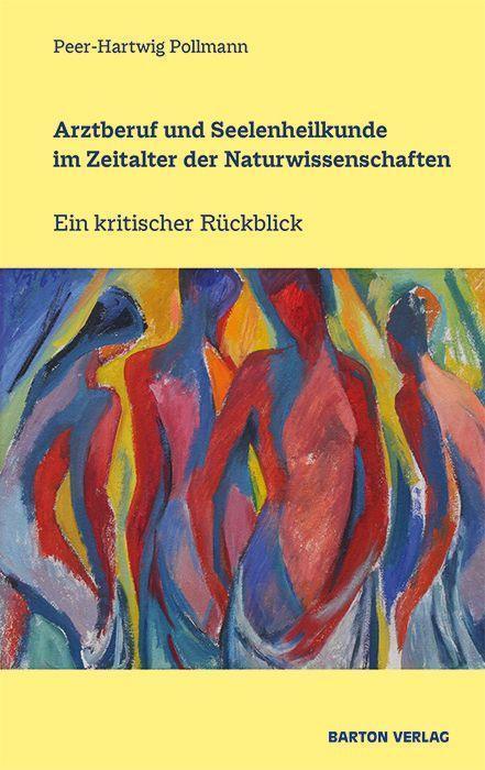 Produktbild Arztberuf und Seelenheilkunde im Zeitalter der Naturwissenschaften (Deutsch, Peer-Hartwig Pollmann, 2020)
