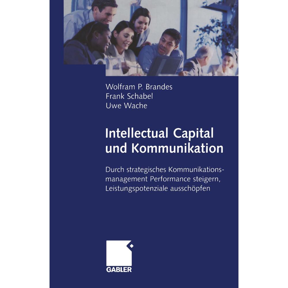 Thumbnail - Intellectual Capital und Kommunikation, Fachbücher von Wolfram Brandes, Uwe Wache, Frank Schabel