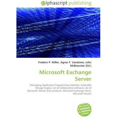 Microsoft Exchange Server, Fachbücher von Agnes F. Vandome, Frederic P. Miller, John McBrewster
