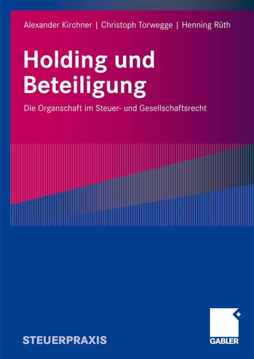 Produktbild Holding und Beteiligungen (Deutsch, Alexander Kirchner, Christoph Torwegge, Henning H. Rüth, 2009)