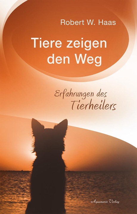 Produktbild Tiere zeigen den Weg (Deutsch, Robert W. Haas, 2020)