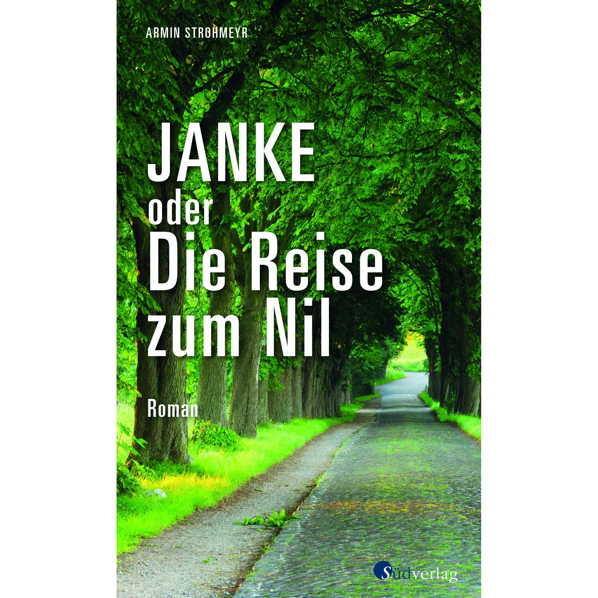 Janke oder Die Reise zum Nil, Belletristik von Armin Strohmeyr