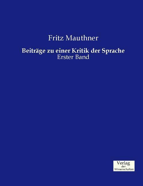 Produktbild Beiträge zu einer Kritik der Sprache (Deutsch, Fritz Mauthner, 2015)