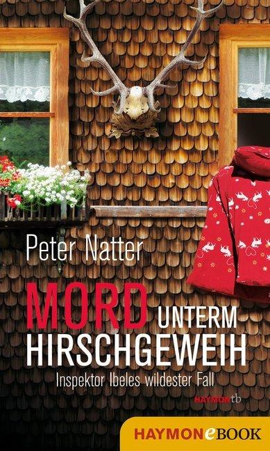 Produktbild Mord unterm Hirschgeweih (Deutsch, Peter Natter, 2015)