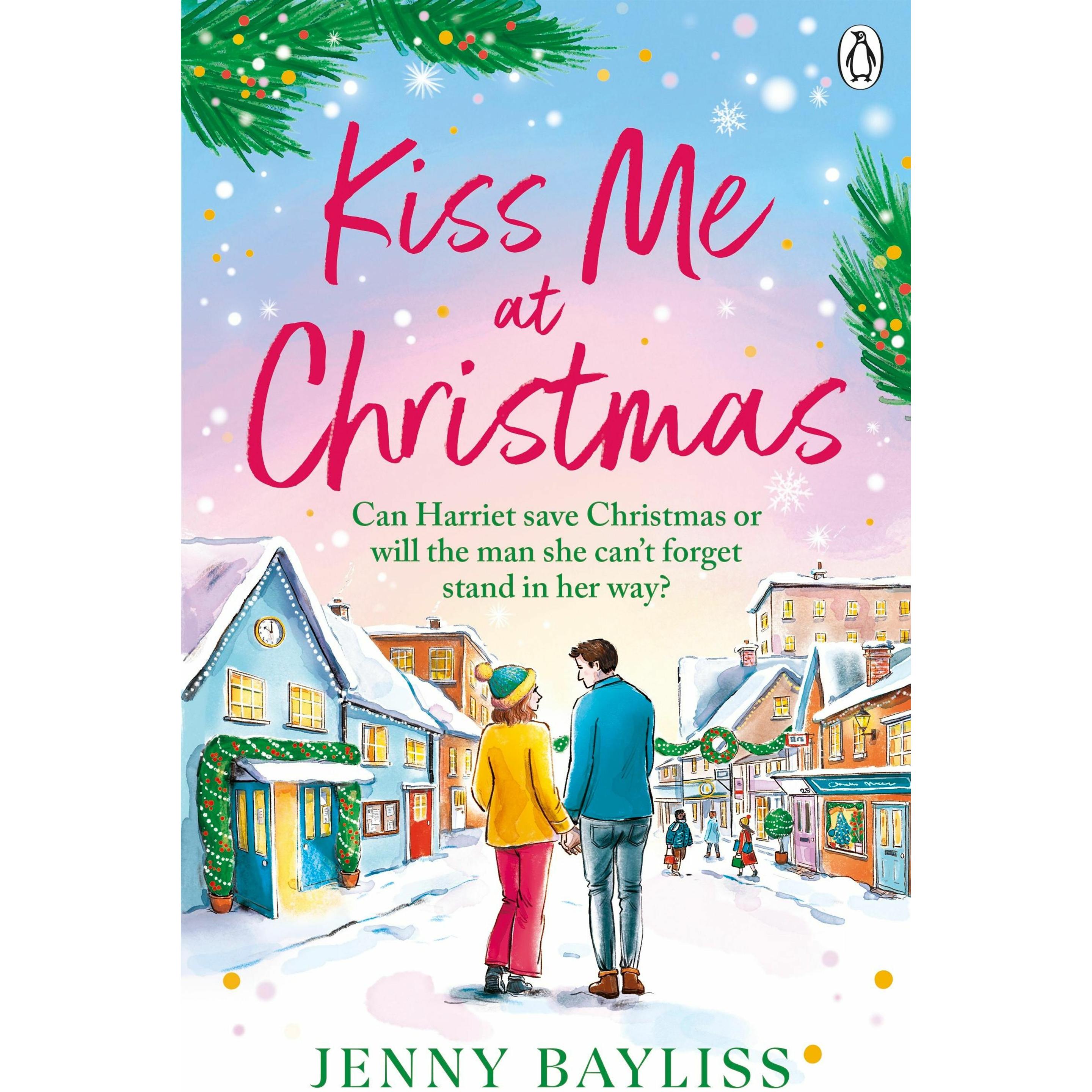 Kiss Me At Christmas, Belletristik von Jenny Bayliss