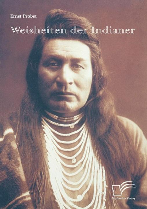Produktbild Weisheiten der Indianer (Deutsch, Ernst Probst)