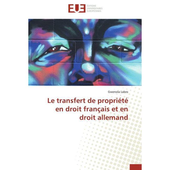 Le transfert de propriété en droit français et en droit allemand, Fachbücher