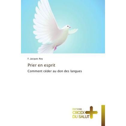 Prier en esprit, Sachbücher von F. Jacques Roy