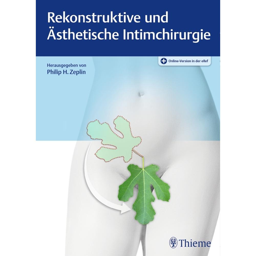 Rekonstruktive und Ästhetische Intimchirurgie, Ratgeber von Philip H. Zeplin