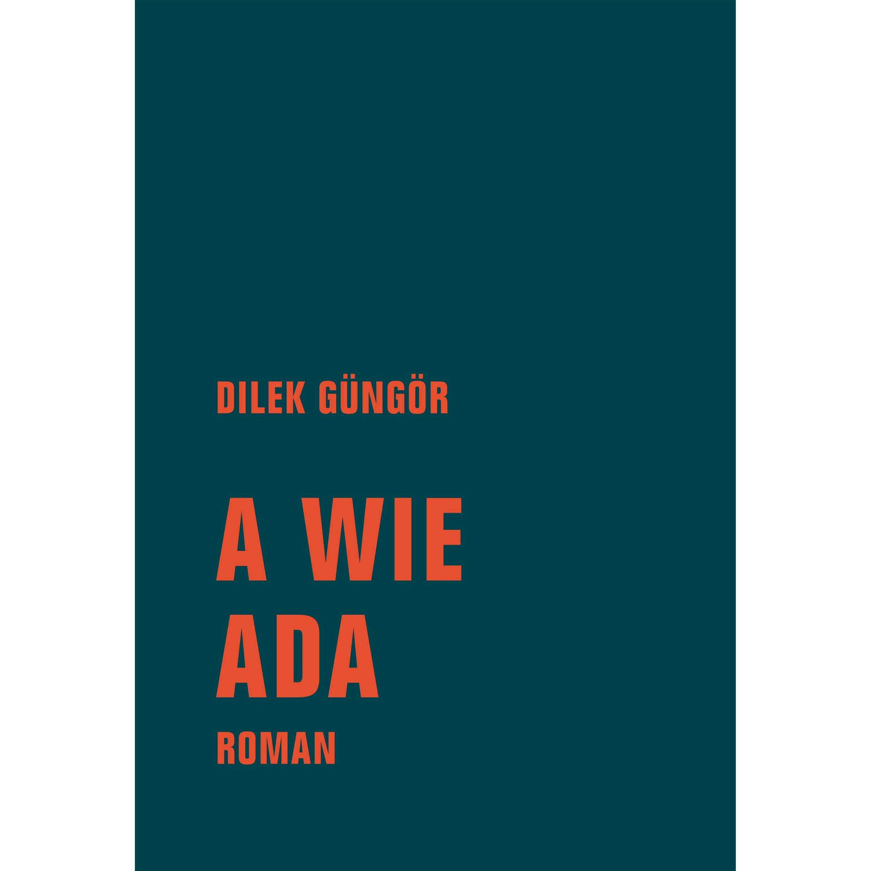 A wie Ada, Belletristik von Dilek Güngör