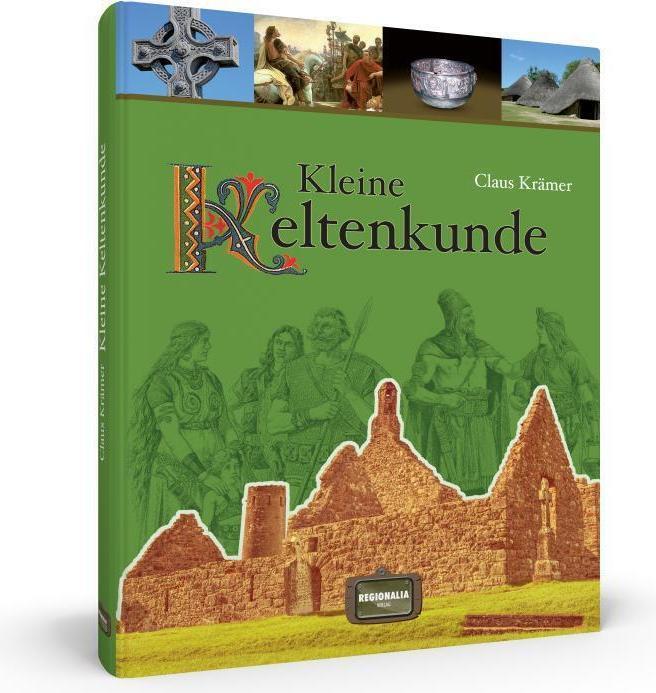 Produktbild Kleine Keltenkunde (Deutsch, Claus Krämer, 2013)