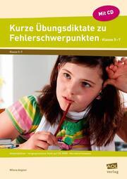 Produktbild Kurze Übungsdiktate zu Fehlerschwerpunkten, Klasse 5-7, m. CD-ROM (Deutsch, Angioni, Milena, 2014)