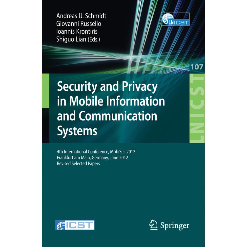 Security and Privacy in Mobile Information and Communication Systems, Fachbücher von Andreas U. Schmidt, Giovanni Russel...