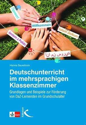 Produktbild Deutschunterricht im mehrsprachigen Klassenzimmer (Deutsch, Hanna Sauerborn, 2017)