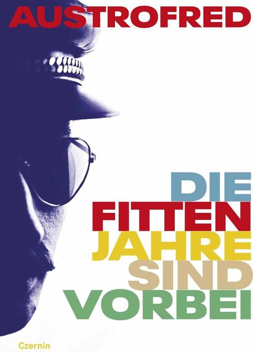 Die fitten Jahre sind vorbei (Deutsch, Austrofred, 2021)