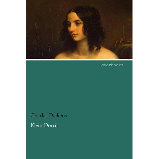 Klein Dorrit, Belletristik von Charles Dickens