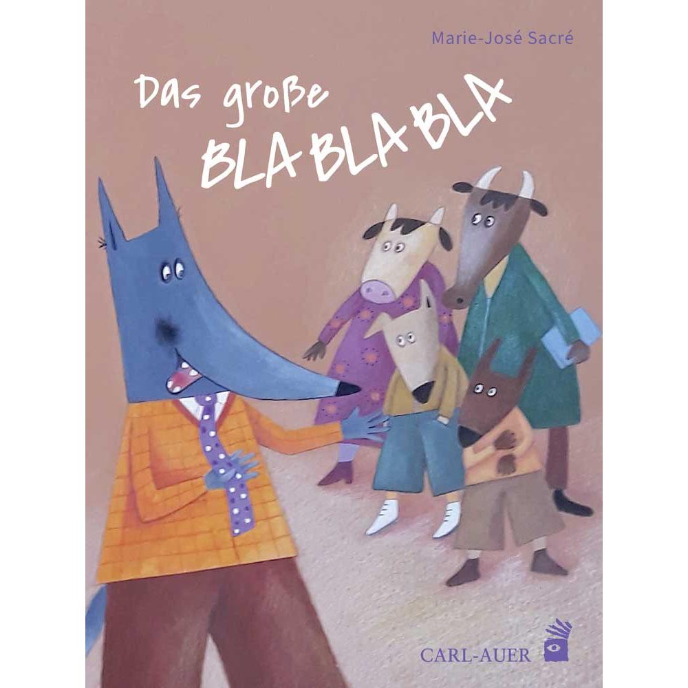 Das grosse Blablabla, Kinderbücher von Marie-José Sacré