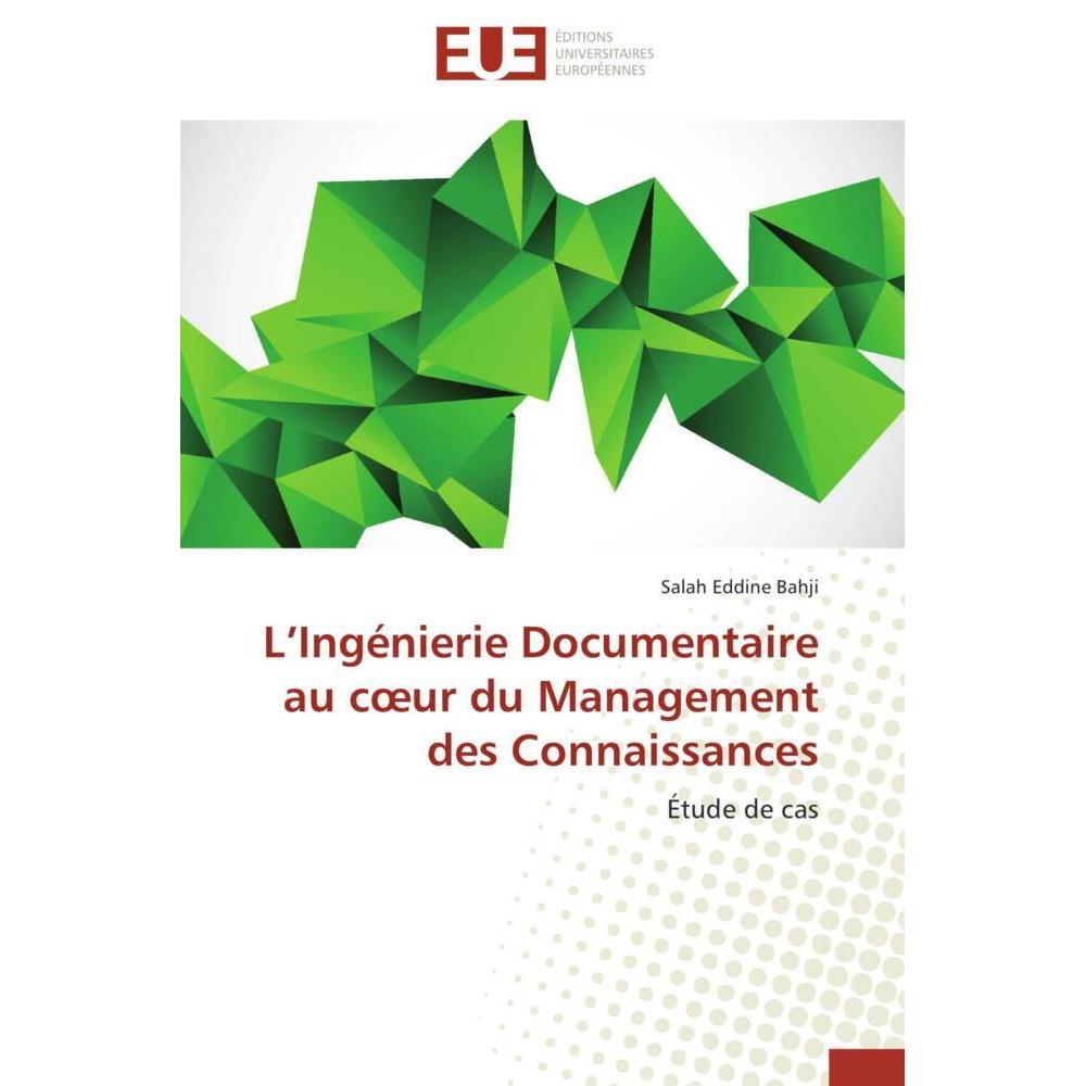 L'Ingénierie Documentaire au coeur du Management des Connaissances, Fachbücher von Salah Eddine Bahji
