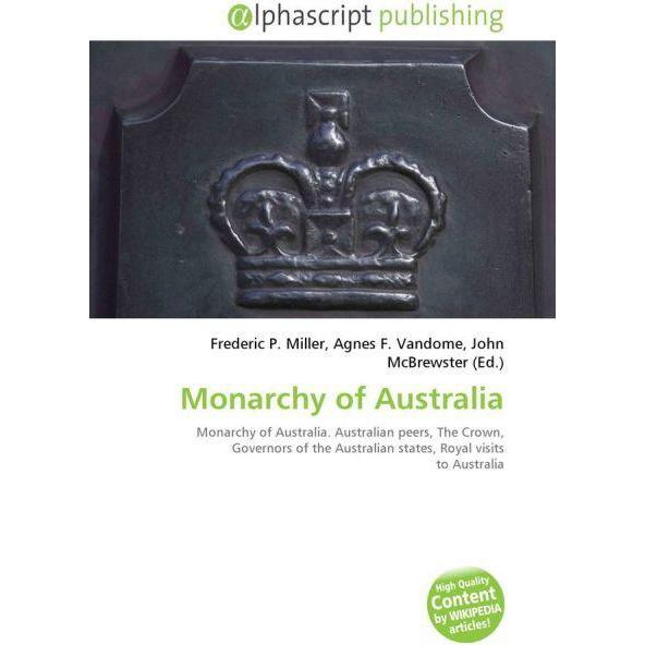 Monarchy of Australia, Fachbücher von Agnes F. Vandome, Frederic P. Miller, John McBrewster