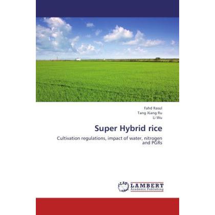 Super Hybrid rice, Fachbücher von Li Wu, Fahd Rasul, Tang Xiang Ru
