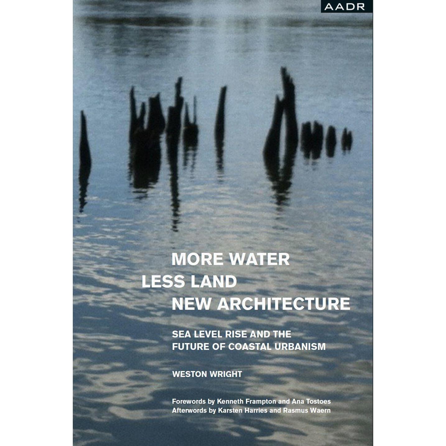 More Water, Less Land, New Architecture, Sachbücher von Weston Wright