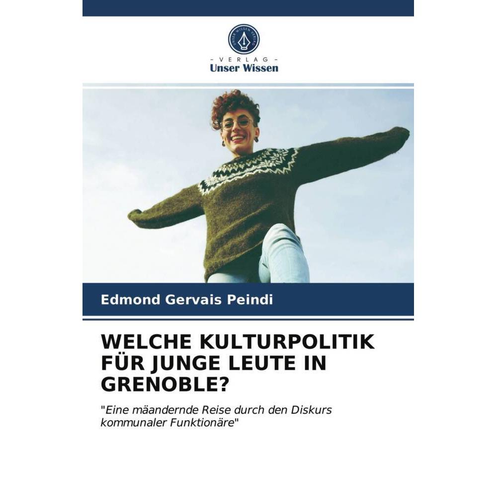 Welche Kulturpolitik Für Junge Leute In Grenoble?, Fachbücher von Edmond Gervais Peindi