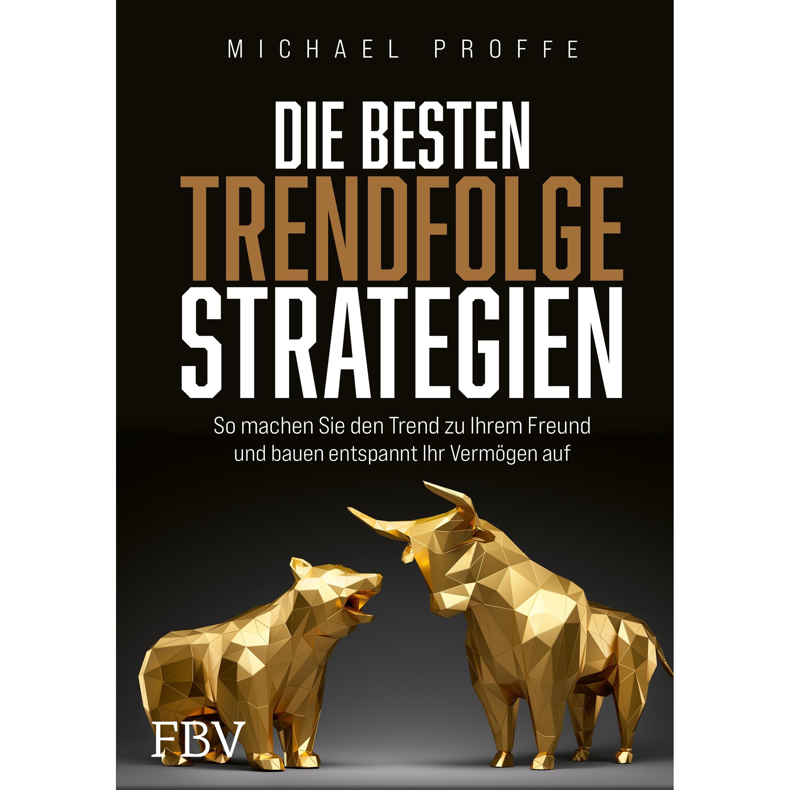 Die besten Trendfolgestrategien, Fachbücher von Michael Proffe