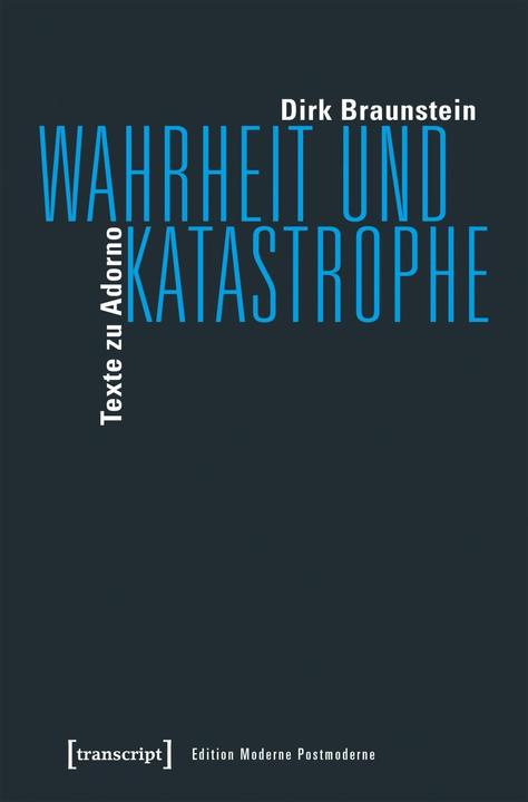 Produktbild Wahrheit und Katastrophe (Deutsch, Dirk Braunstein, 2018)