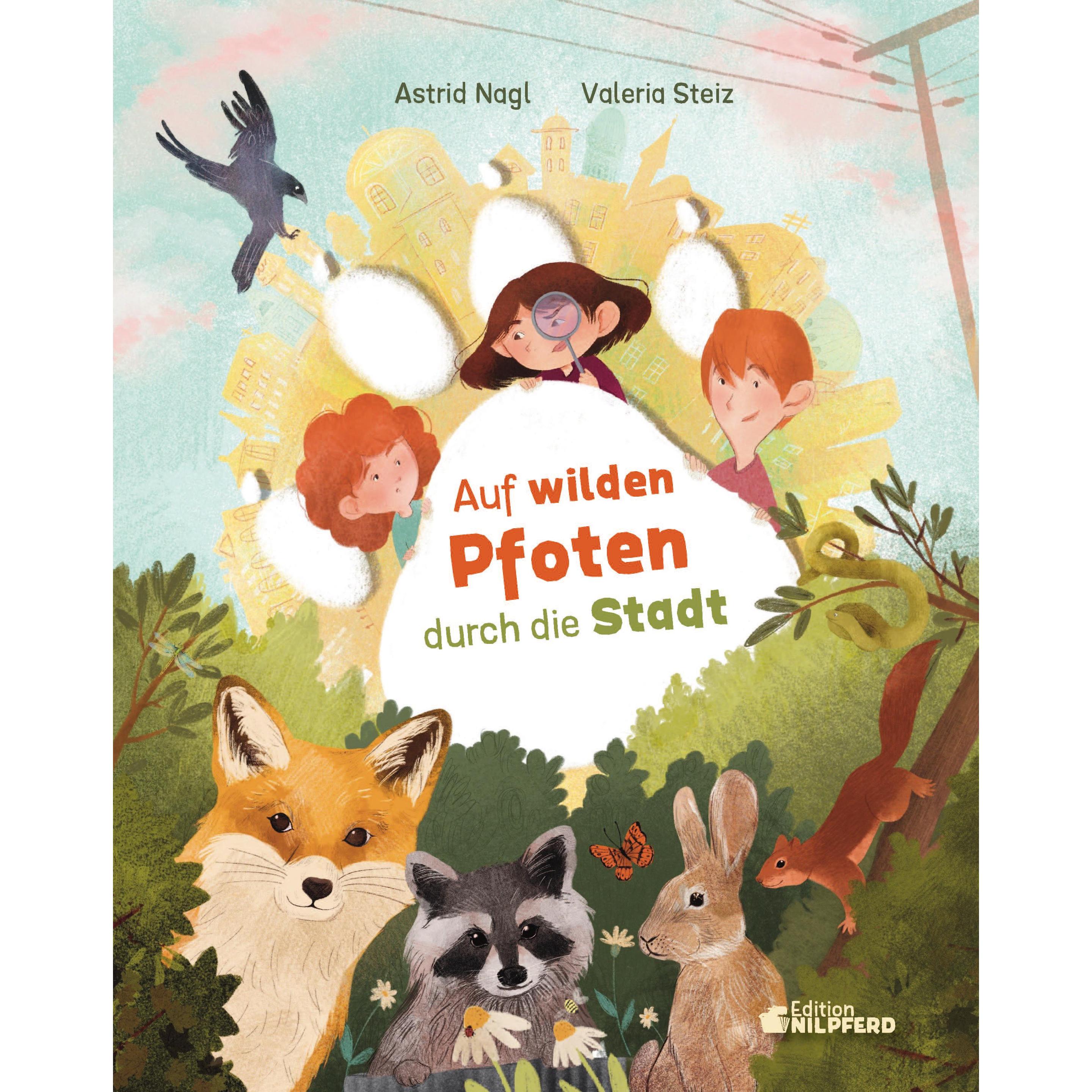 Auf wilden Pfoten durch die Stadt, Kinderbücher von Astrid Nagl
