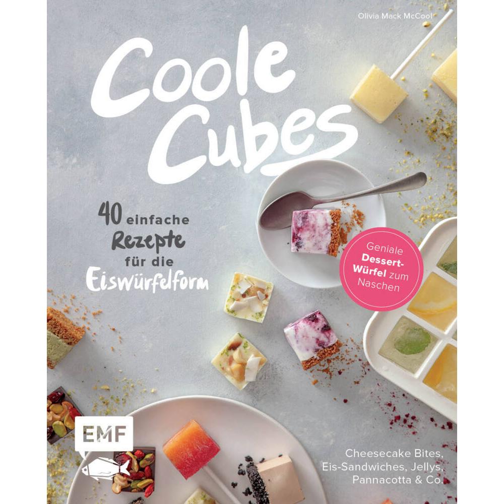 Coole Cubes – Geniale Dessert-Würfel zum Naschen, Ratgeber von Edition Michael Fischer, EMF Verlag