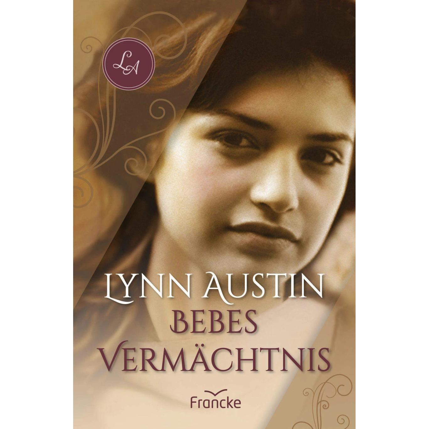 Bebes Vermächtnis, Belletristik von Dorothee Dziewas, Lynn Austin