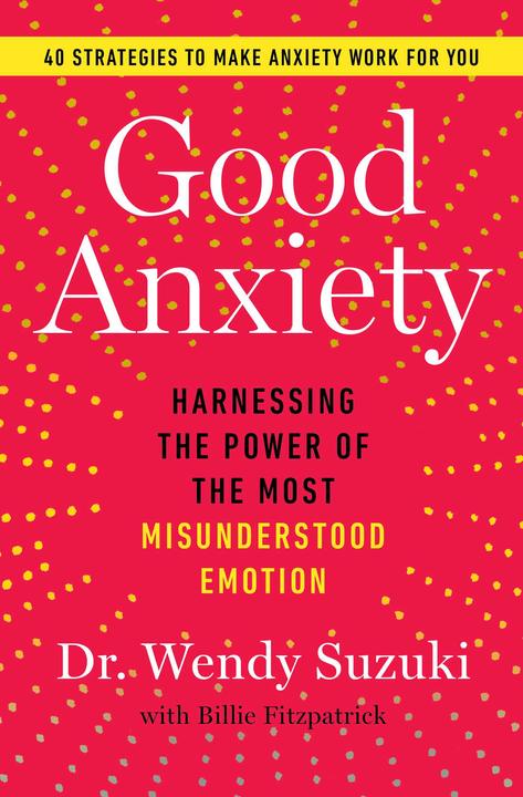 Image du produit Good Anxiety (Anglais, Wendy Suzuki, 2022)