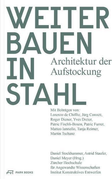 Produktbild Weiterbauen in Stahl (Deutsch, Astrid Staufer, Daniel Meyer, Daniel Stockhammer, 2018)