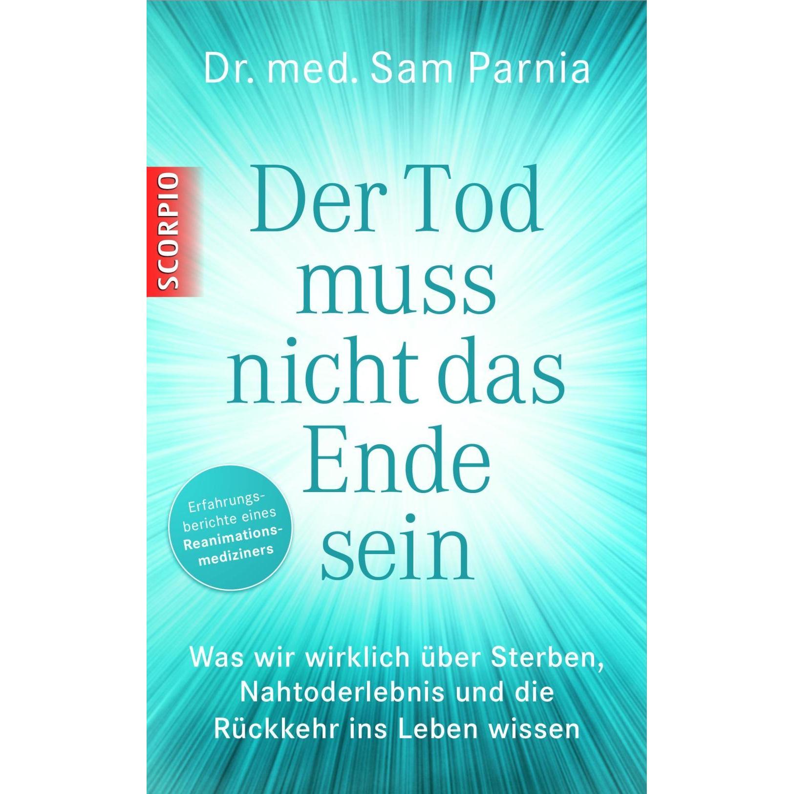 Der Tod muss nicht das Ende sein, Sachbücher von Sam Parnia