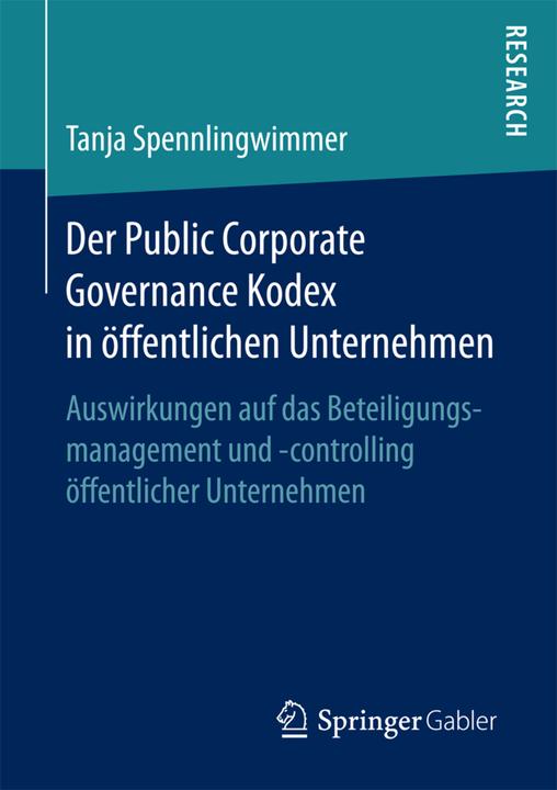 Produktbild Der Public Corporate Governance Kodex in öffentlichen Unternehmen (Deutsch, Tanja Spennlingwimmer, 2017)