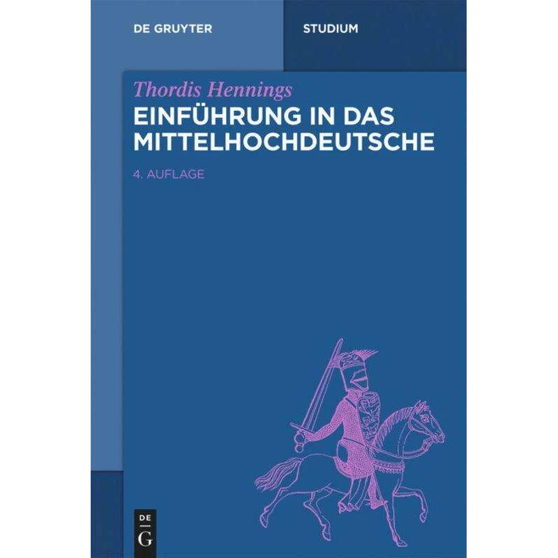 Einführung in das Mittelhochdeutsche, Fachbücher von Thordis Hennings