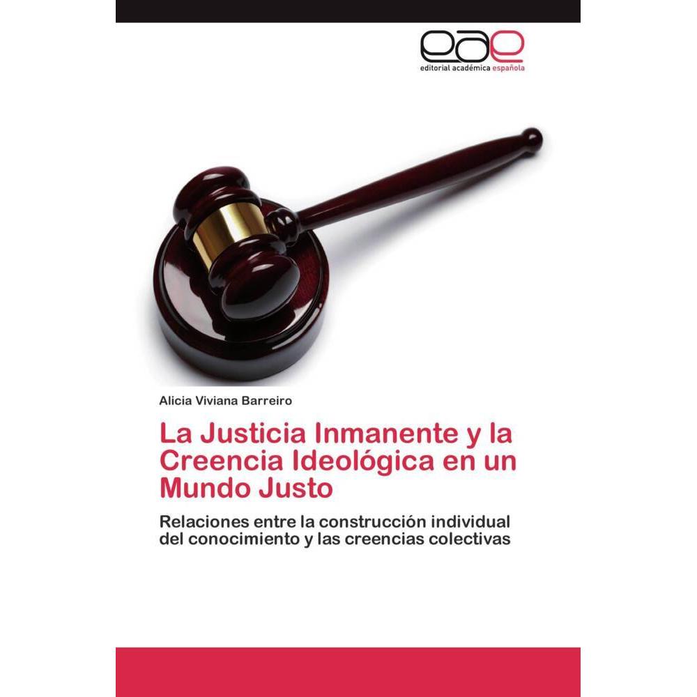 La Justicia Inmanente y la Creencia Ideológica en un Mundo Justo, Sachbücher