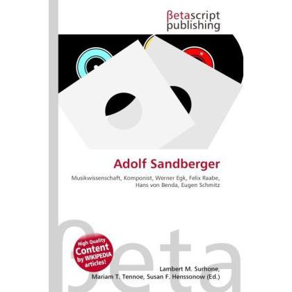 Thumbnail - Adolf Sandberger, Fachbücher von Lambert M. Surhone, Mariam T. Tennoe, Susan F. Henssonow