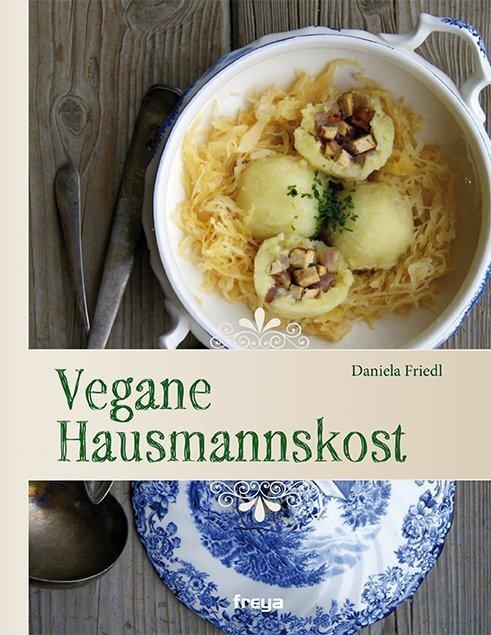 Produktbild Vegane Hausmannskost (Deutsch, Daniela Friedl, 2013)
