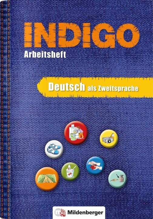 Produktbild INDIGO - Arbeitsheft 1: Deutsch als Zweitsprache (Deutsch, Carmen Hochmann, Elisabeth Lottermoser, Heike Treiber, Karl Fedke, Nicole Brandau, Sonja Kurzbach, Thorsten Trantow, Ute Wetter, 2023)